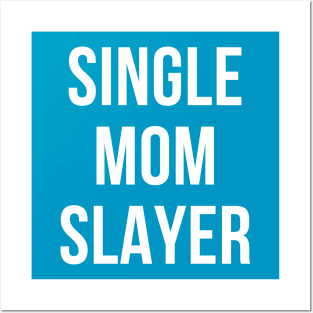 Single mom slayer Posters and Art